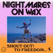 Nightmares On Wax-Shout Out! To Freedom...