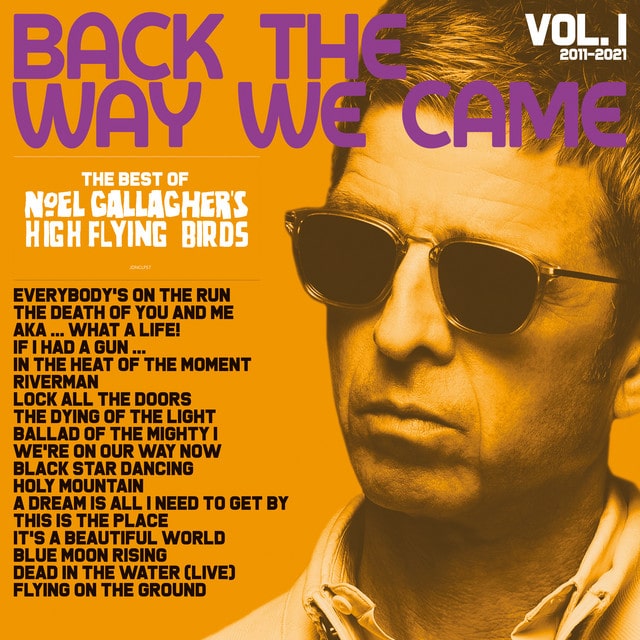 Noel Gallagher’s High Flying Birds – Back The Way We Came: Vol.1 (2011-2021)