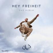 Oli.P-Hey Freiheit - Das Album
