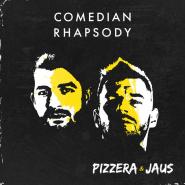 Pizzera & Jaus-Comedian Rhapsody
