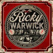 Ricky Warwick-When Life Was Hard & Fast