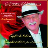 Roger Whittaker-Einfach Leben - Best Of - Dankeschön Für All Die Jahre