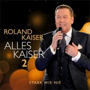 Roland Kaiser-Alles Kaiser 2 (Stark wie nie)