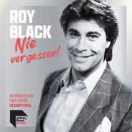 Roy Black-Nie vergessen! - Die größten Hits einer Legende