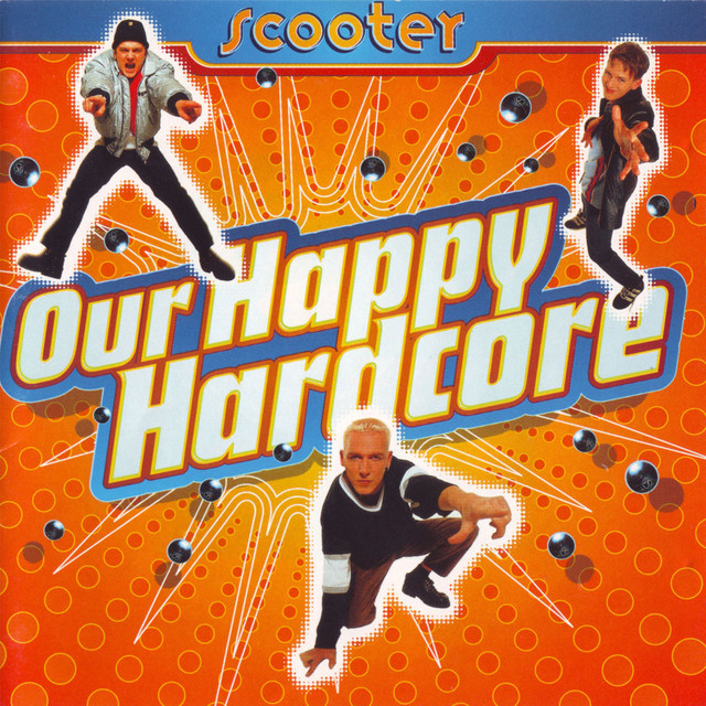 Scooter – Our Happy Hardcore