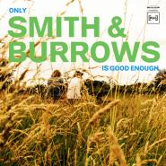Smith & Burrows-Only Smith & Burrows Is Good Enough