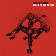 Sons Of Kemet-Black To The Future