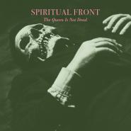 Spiritual Front-The Queen Is Not Dead