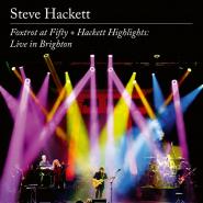 Steve Hackett-Foxtrot At Fifty + Hackett Highlights: Live In Brighton
