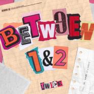 TWICE-BETWEEN 1&2