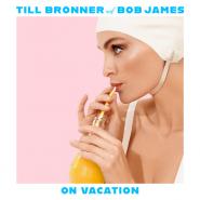 Till Brönner & Bob James-On Vacation