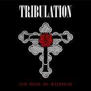 Tribulation-Sub Rosa In Æternum