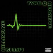 Type O Negative-Life Is Killing Me