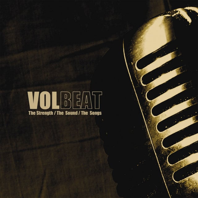 Volbeat – The Strength / The Sound / The Songs