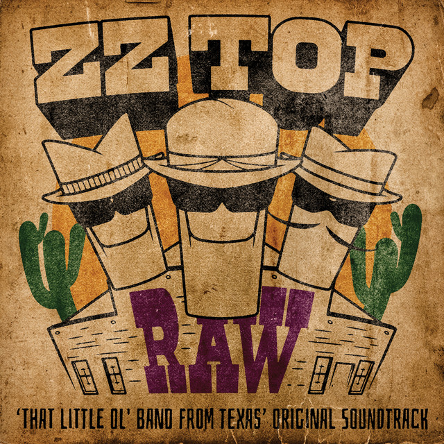 ZZ Top – RAW (‘That Little Ol’ Band From Texas’)