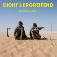 dicht & ergreifend-Es werde Dicht