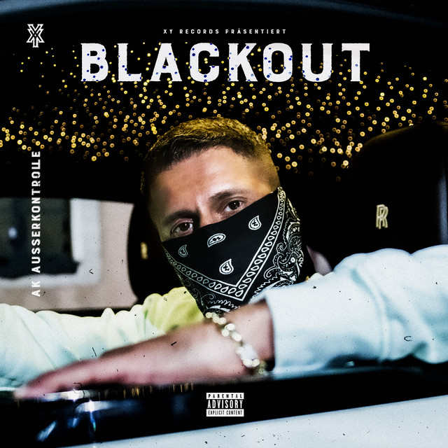 SONG | AK Ausserkontrolle – BLACKOUT (© Universal / XY) AK Ausserkontrolle – BLACKOUT