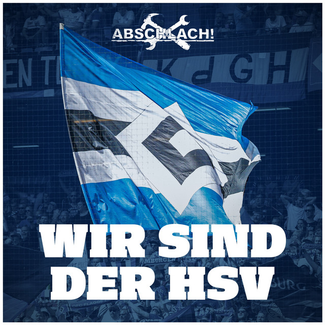 SONG | Abschlach! – Wir sind der HSV (© Believe Di / WMP) Abschlach! – Wir sind der HSV