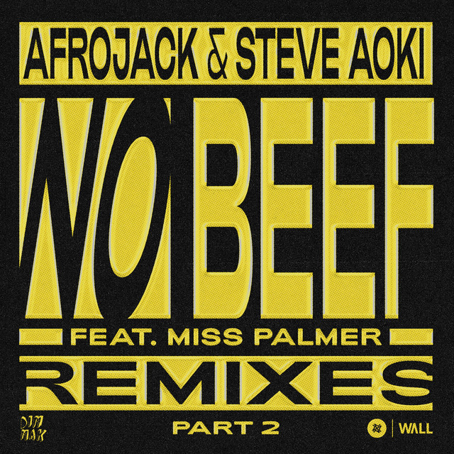 Afrojack & Steve Aokie feat. Miss Palmer – No Beef