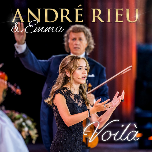 SONG | André Rieu, Johann Strauss Orchestra & Emma Kok – Voilà (© Universal / André Rieu Productions BV) André Rieu, Johann Strauss Orchestra & Emma Kok – Voilà