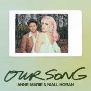 Anne-Marie & Niall Horan-Our Song