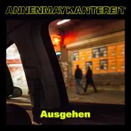AnnenMayKantereit-Ausgehen