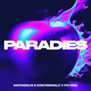 Anstandslos & Durchgeknallt & Vivi Minu-Paradies