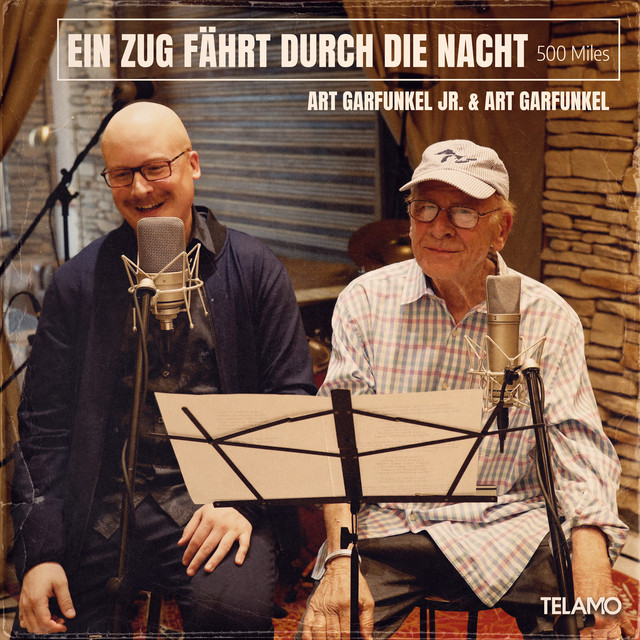 Art Garfunkel jr. & Art Garfunkel – Ein Zug fährt durch die Nacht (500 Miles)