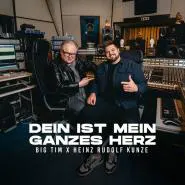 BIG TIM x Heinz Rudolf Kunze-Dein ist mein ganzes Herz