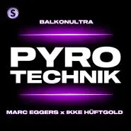 Balkonultra, Marc Eggers & Ikke Hüftgold-Pyrotechnik