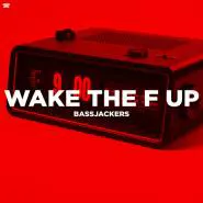 Bassjackers-Wake The F Up