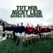 Bausa & Chapo102-Tut mir nicht leid