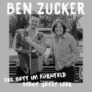 Ben Zucker-Das Bett im Kornfeld steht jetzt leer