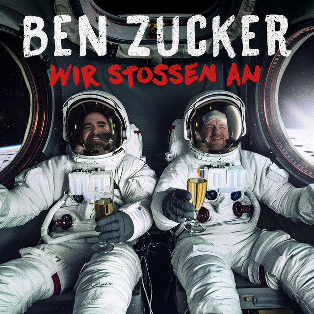 Ben Zucker – Wir stossen an