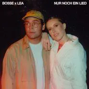 Bosse & LEA-Nur noch ein Lied