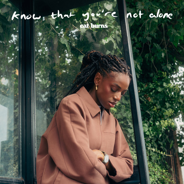 Cat Burns – know that you’re not alone
