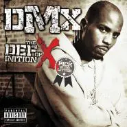 DMX-X Gon' Give It To Ya