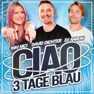 David Dichter, Inki Nici & Dj Aaron-Ciao 3 Tage Blau