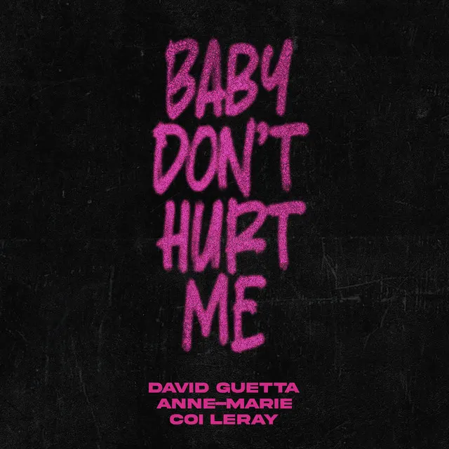 David Guetta, Anne-Marie & Coi Leray – Baby Don’t Hurt Me