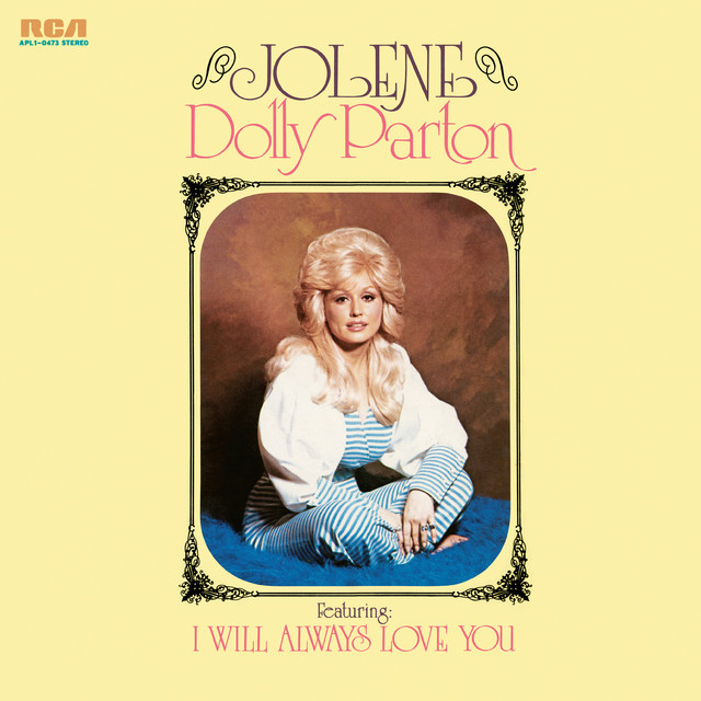SONG | Dolly Parton – I Will Always Love You (© RLG/Legacy) Dolly Parton – I Will Always Love You