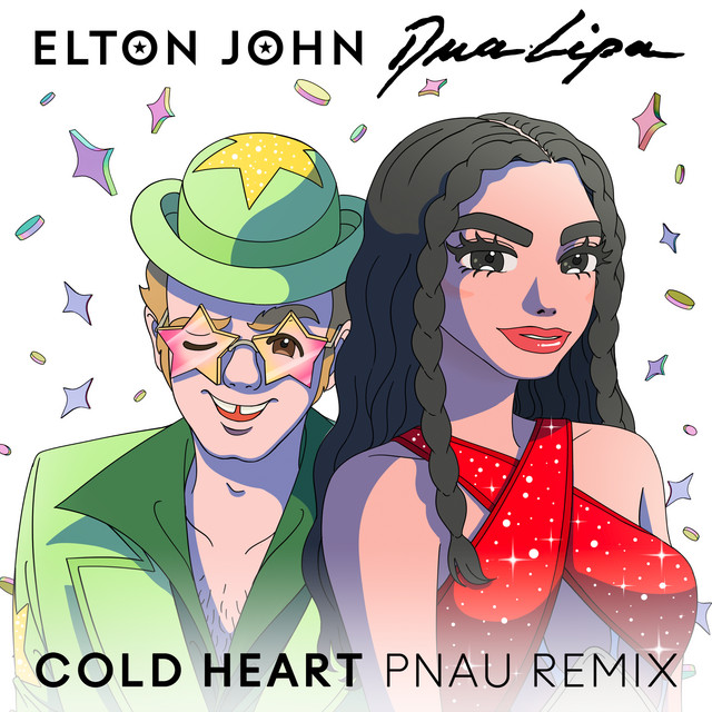 Elton John & Dua Lipa & PNAU – Cold Heart – PNAU Remix