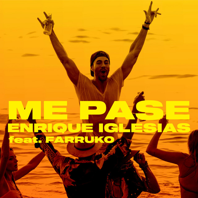 Enrique Iglesias feat. Farruko – ME PASE