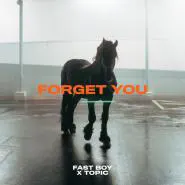 FAST BOY & Topic-Forget You