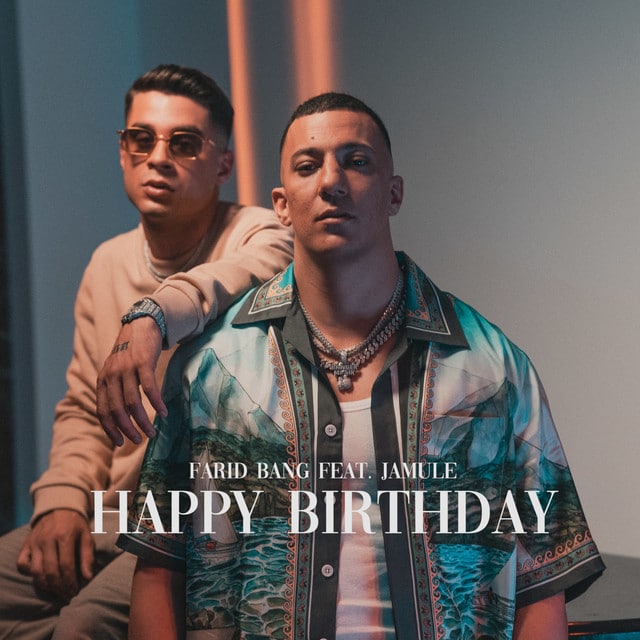 Farid Bang feat. Jamule – HAPPY BIRTHDAY