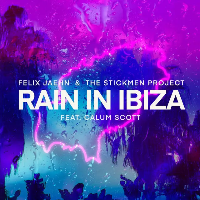 Felix Jaehn & The Stickmen Project & Calum Scott – Rain In Ibiza