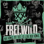 Frei.Wild-Der König ist tot, es lebe der König