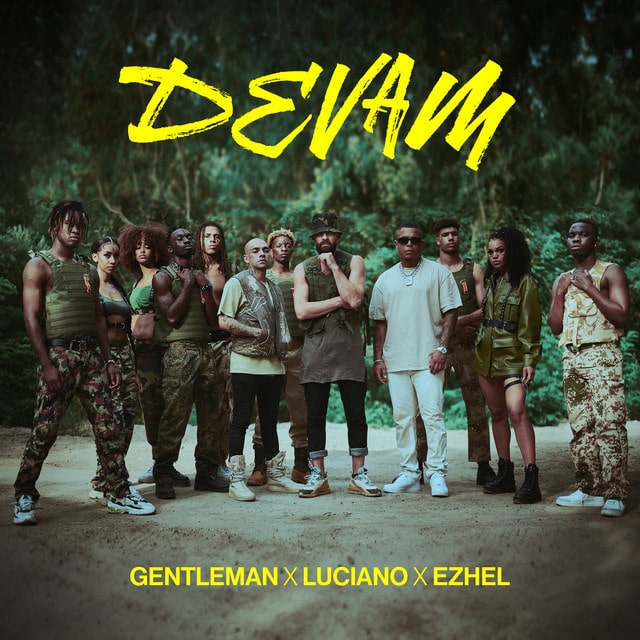 SONG | Gentleman feat. Luciano & Ezhel – Devam (© Believe Di / Kingstone/Gentleman) Gentleman feat. Luciano & Ezhel – Devam