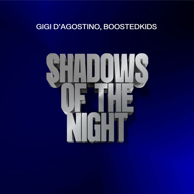 Gigi D’Agostino & Boostedkids – Shadows Of The Night