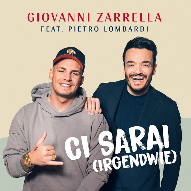 Giovanni Zarrella feat. Pietro Lombardi – CI SARAI (IRGENDWIE)