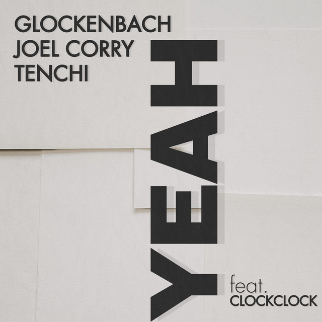 Glockenbach, Joel Corry & Tenchi feat. ClockClock – YEAH